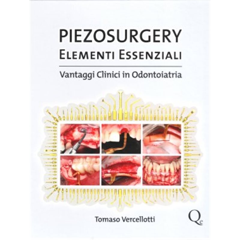 Piezosurgery Elementi essenziali - Vantaggi Clinici in Odontoiatria + 3 grandi classici in omaggio